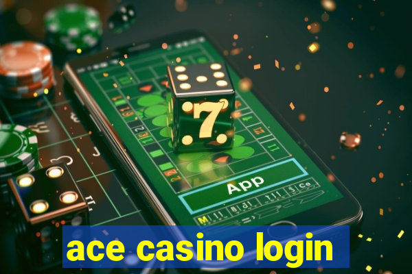 ace casino login